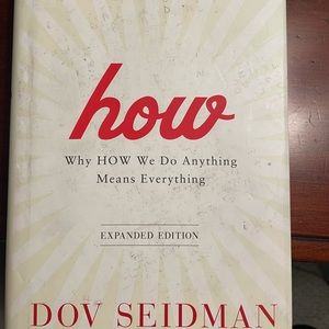 how Why HOW We Do Anything Means Everything book